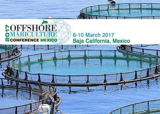 The 2017 Offshore Mariculture Conference will be held in Ensenada, Baja California, Mexico